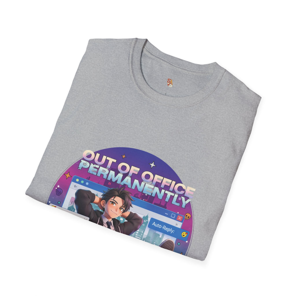 Out of Office Permanently T-Shirt — Funny Remote Work Graphic Tee