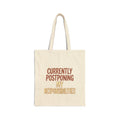Tote Bag — "Currently Postponing My Responsibilities" Canvas Shopper