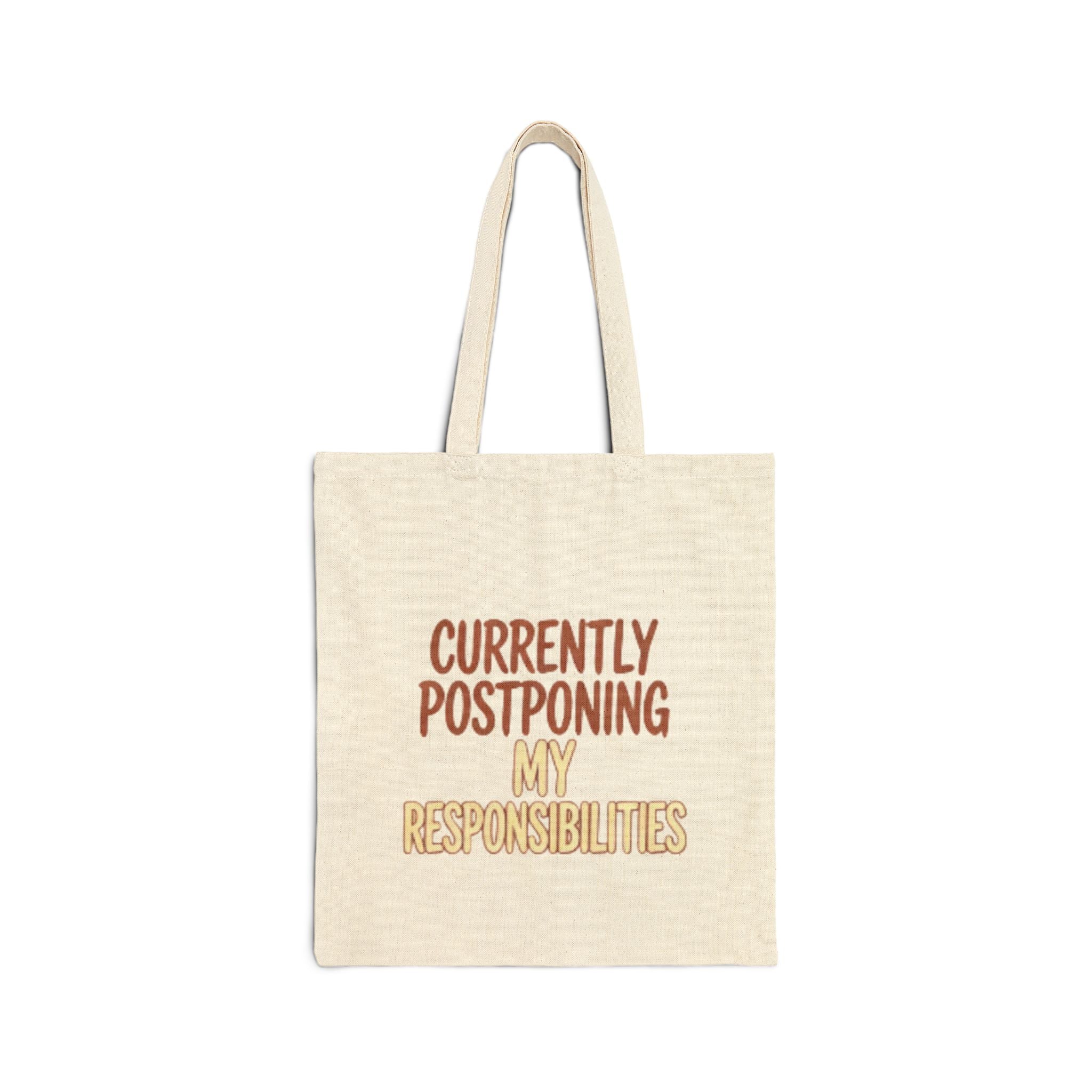 Tote Bag — "Currently Postponing My Responsibilities" Canvas Shopper